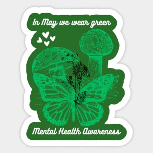 In may we wear green mental health awareness Sticker